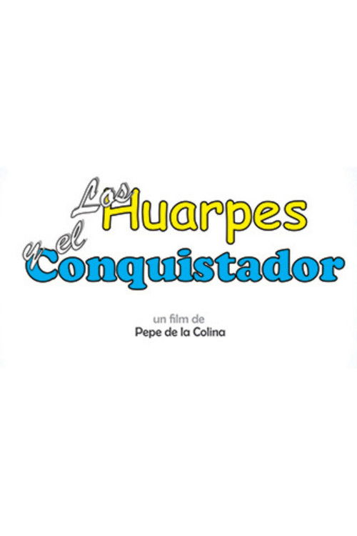 Los Huarpes y el Conquistador (1997) poster
