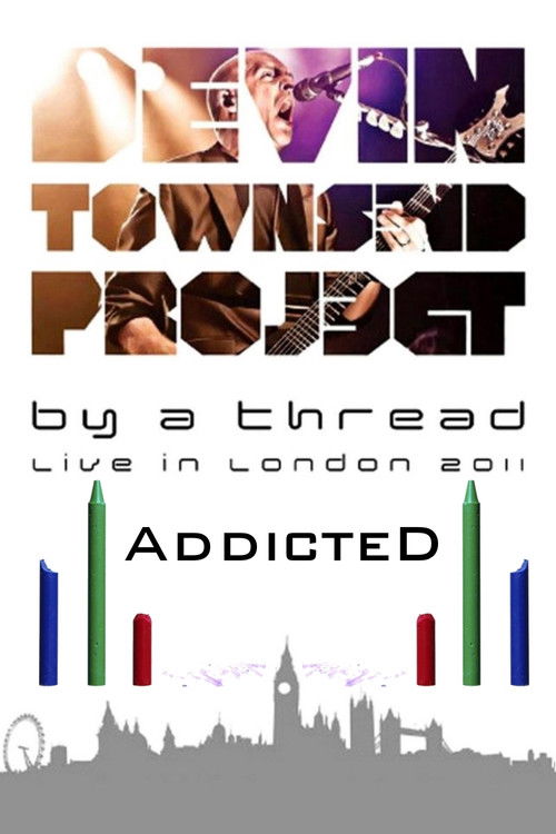 Devin Townsend: By A Thread Addicted London (2012) poster