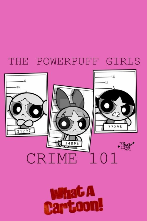 The Powerpuff Girls: Crime 101 (1996) poster