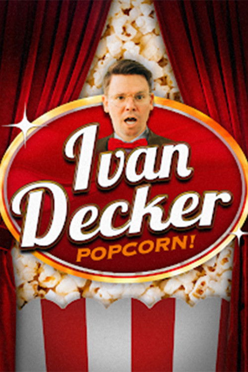 Ivan Decker: Popcorn (2024) poster