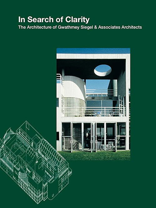 In Search of Clarity: The Architecture of Gwathmey Siegel (1995) poster
