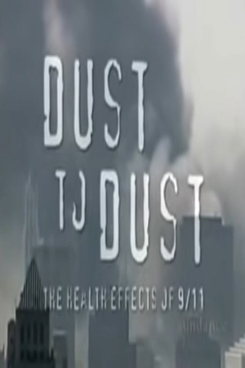 Dust to Dust: The Health Effects of 9/11 (2006) poster