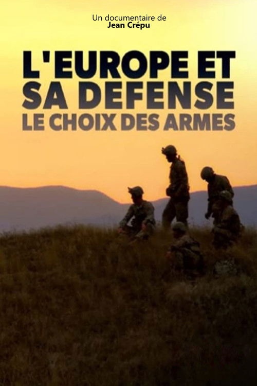 L'Europe et sa défense, le choix des armes (2020) poster