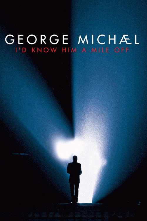 George Michael: I'd Know Him a Mile Off (2009) poster