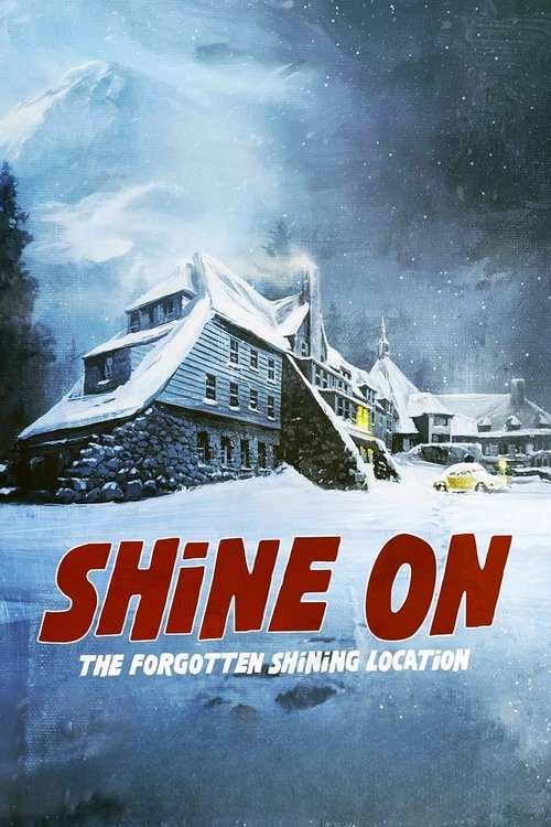 Shine On: The Forgotten Shining Location (2024) poster