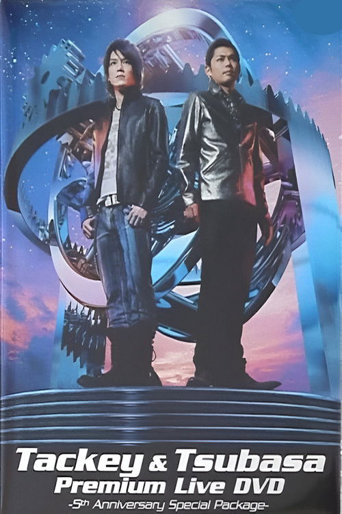 Tackey & Tsubasa Premium Live -5th Anniversary Special Package- (2008) poster