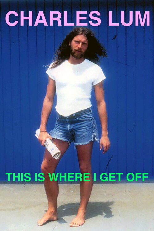 Charles Lum: This Is Where I Get Off (2022) poster