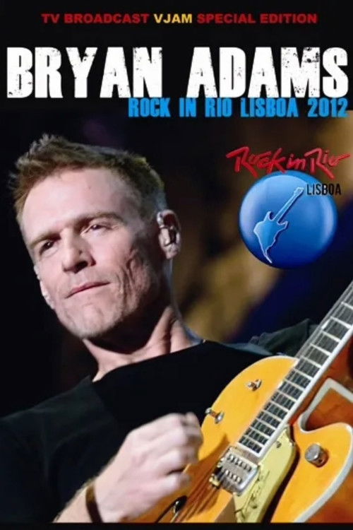 Bryan Adams: Rock In Rio, Lisboa (2012) poster