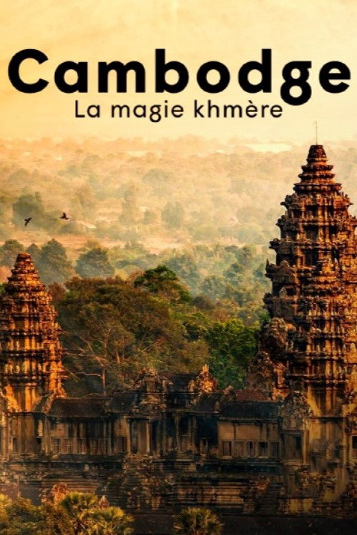 Cambodge, la magie khmère (2022) poster