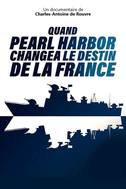 Quand Pearl Harbor changea le destin de la France (2021) poster