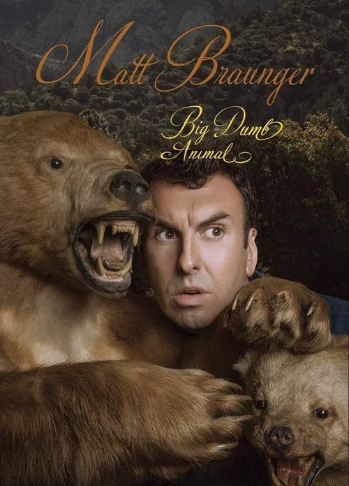 Matt Braunger: Big Dumb Animal (2015) poster