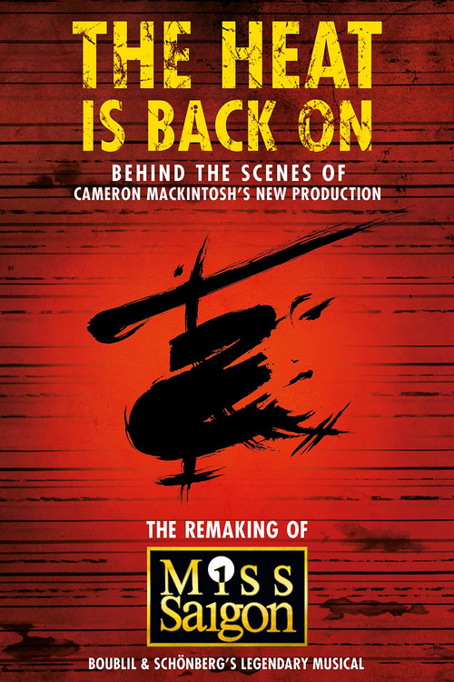 The Heat Is Back On: The Remaking of Miss Saigon (2015) poster