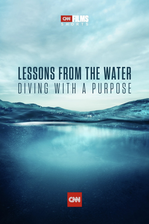 Lessons from the Water: Diving with a Purpose (2021) poster