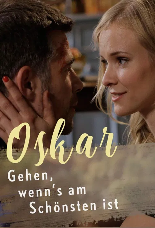 Oskar - Gehen, wenn's am schönsten ist (2018) poster