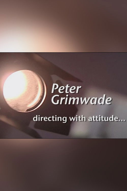 Peter Grimwade: Directing with Attitude... (2011) poster