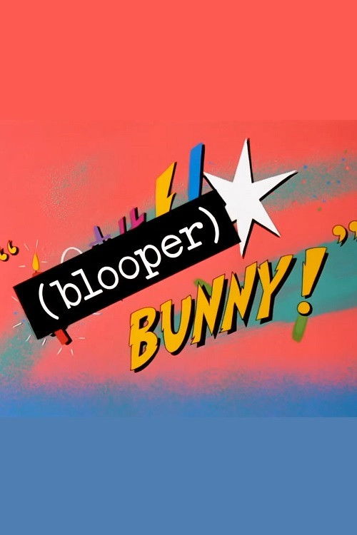 (Blooper) Bunny! (1997) poster