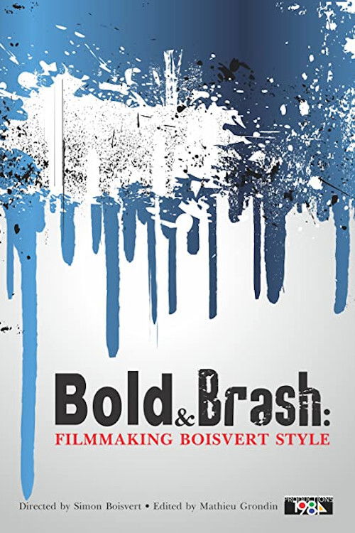 Bold & Brash: Filmmaking Boisvert Style (2014) poster