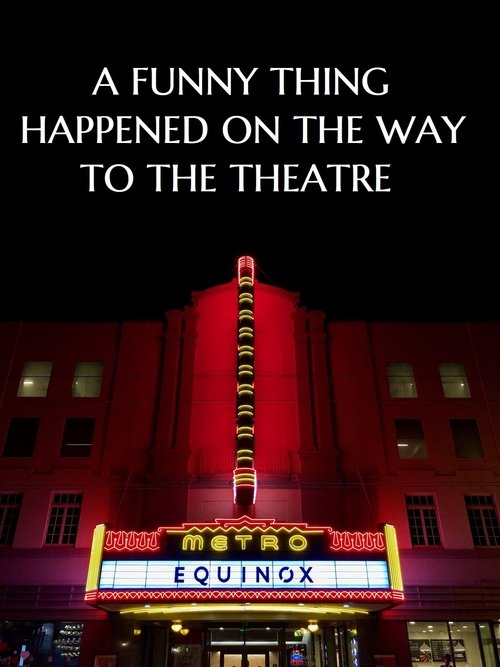 A Funny Thing Happened on the Way to the Theatre (2018) poster