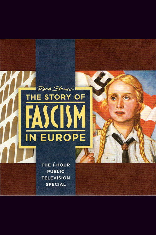 Rick Steves The Story of Fascism in Europe (2018) poster