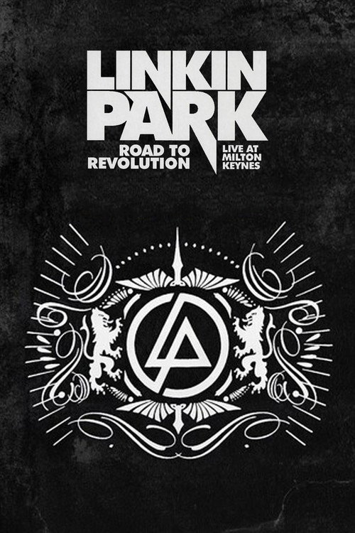 Linkin Park: Road to Revolution - Live at Milton Keynes (2008) poster