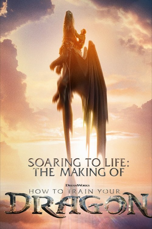 Soaring to Life: The Making of How to Train Your Dragon (2025) poster