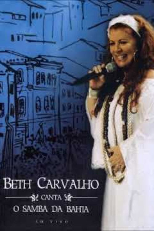 Beth Carvalho Canta o Samba da Bahia (2008) poster