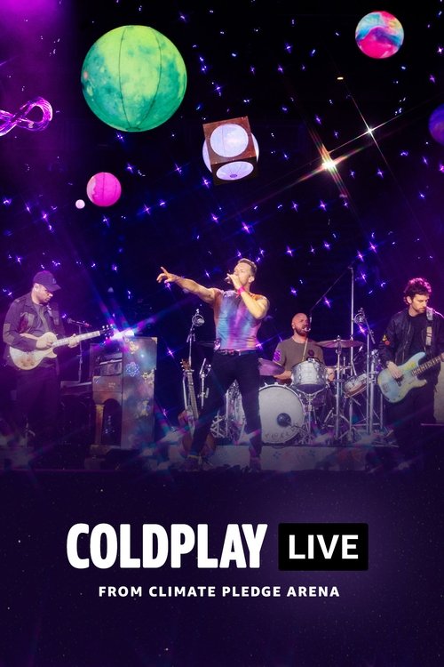 Coldplay - Live from Climate Pledge Arena (2021) poster