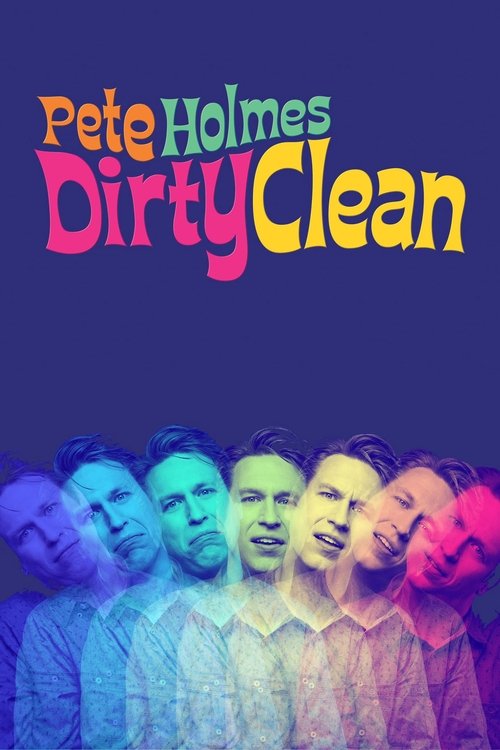 Pete Holmes: Dirty Clean (2018) poster