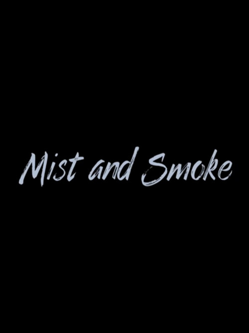 Mist and Smoke (2025) poster