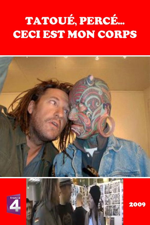 Tatoué percé...Ceci est mon corps (2009) poster