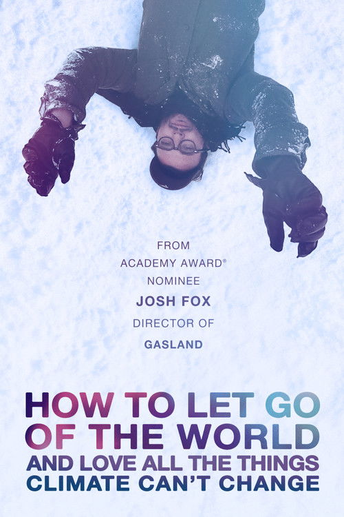 How to Let Go of the World and Love All the Things Climate Can't Change (2016) poster