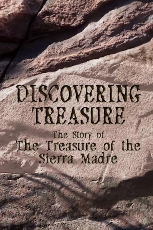 Discovering Treasure: The Story of 'The Treasure of the Sierra Madre' (2003) poster
