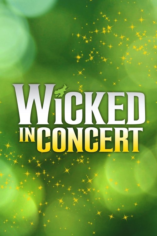 Wicked in Concert: A Musical Celebration of the Iconic Broadway Score (2021) poster