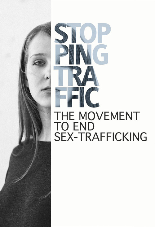 Stopping Traffic: The Movement to End Sex Trafficking (2017) poster