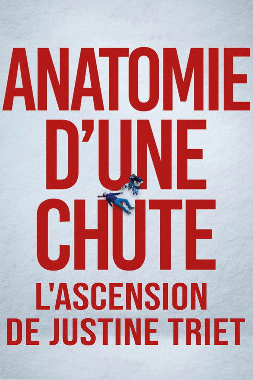 Anatomie d'une chute : L'ascension de Justine Triet (2024) poster