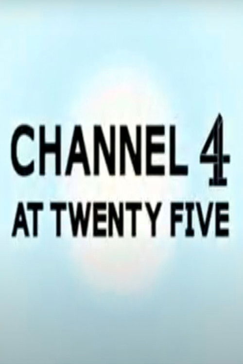 Channel 4 at 25 (2007) poster