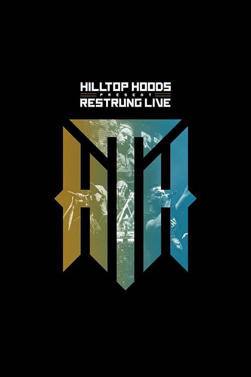 Hilltop Hoods - Restrung Live (2018) poster