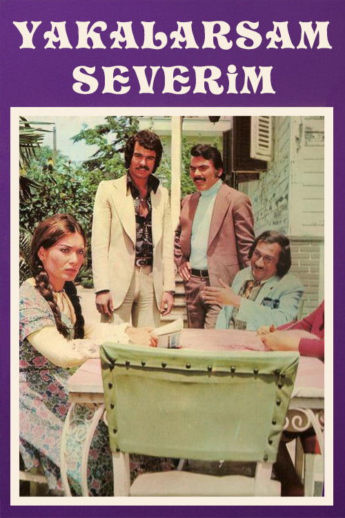 Yakalarsam Severim (1975) poster