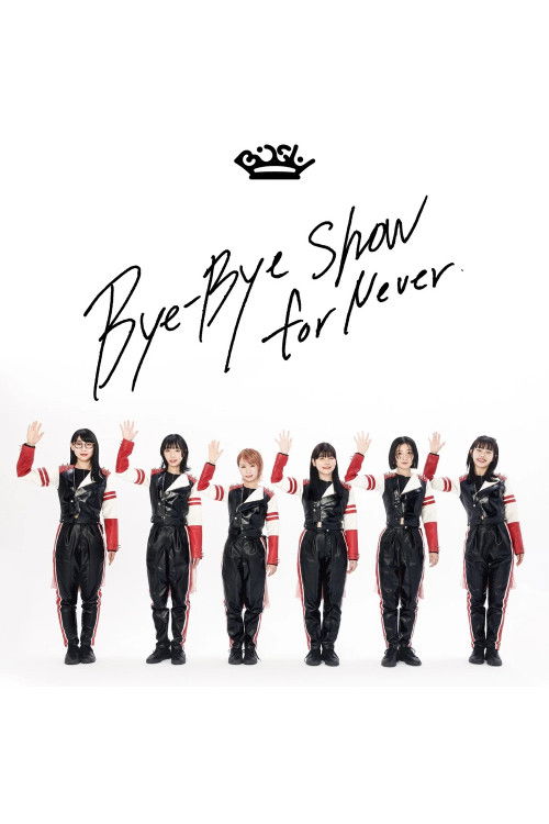 BiSH - Bye-Bye Show for Never (2023) poster