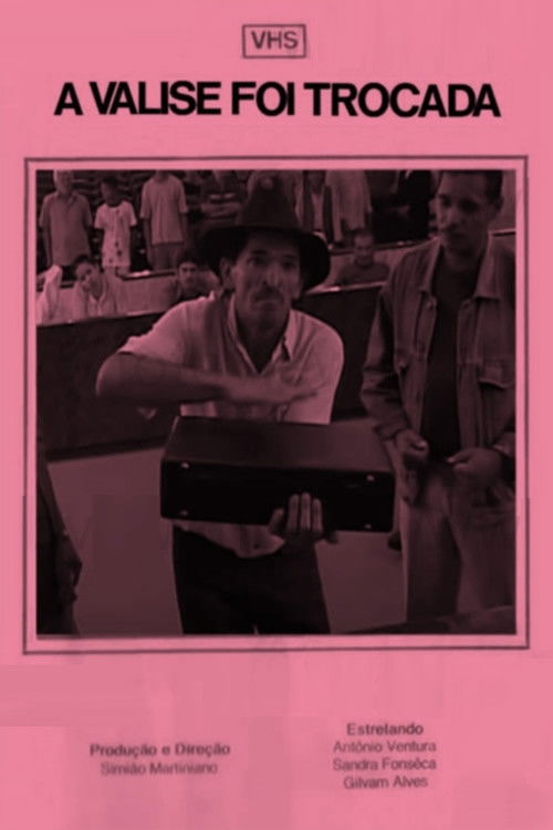 A Valize Foi Trocada (2007) poster