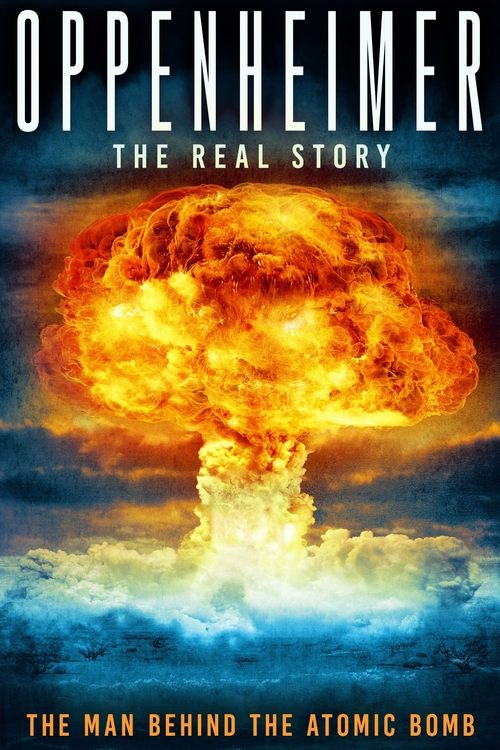 Oppenheimer: The Real Story (2023) poster
