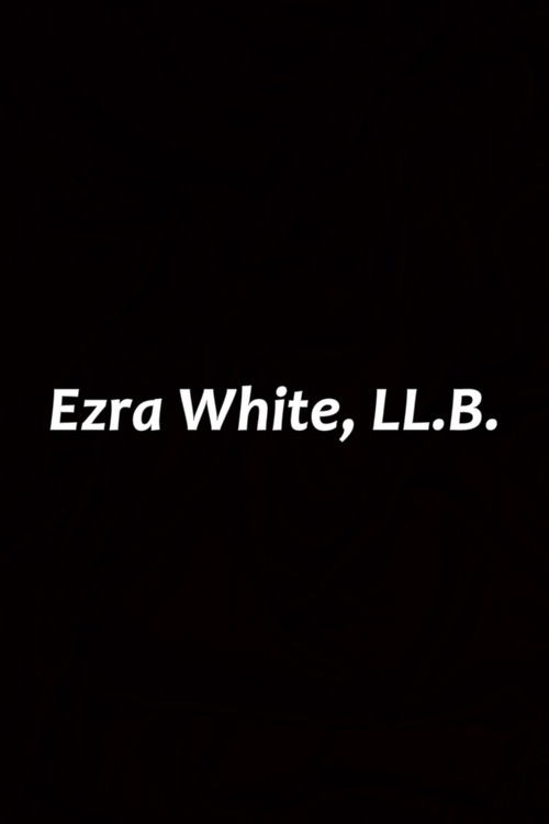 Ezra White, LL.B. (2006) poster