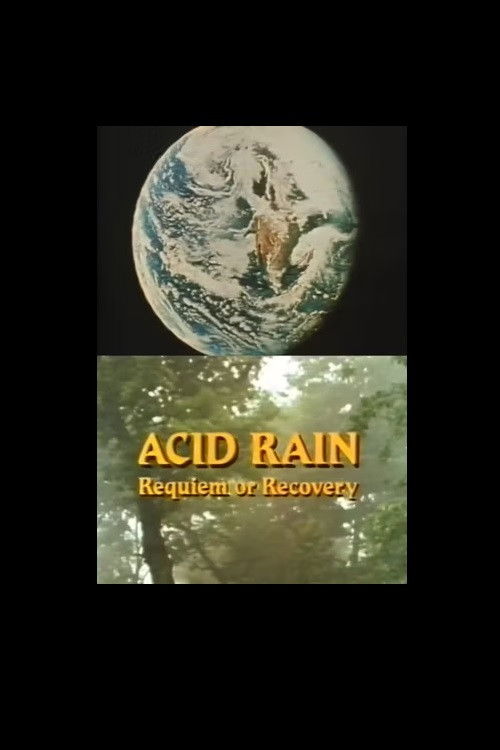 Acid Rain: Requiem or Recovery (1982) poster