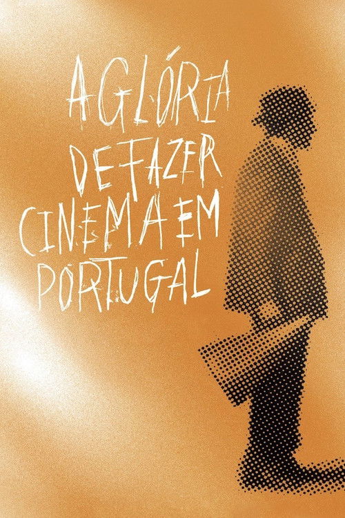The Glory of Filmmaking in Portugal (2015) poster