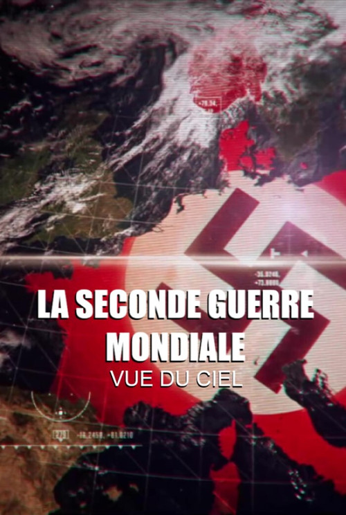 La seconde guerre mondiale vue du ciel (2012) poster