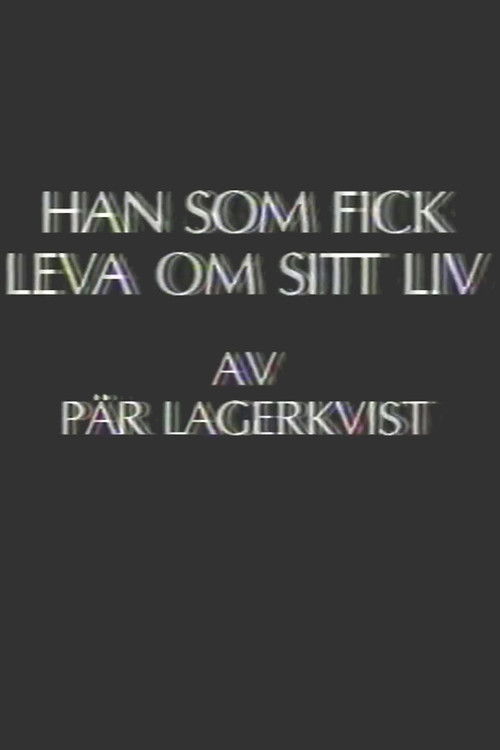 Han som fick leva om sitt liv (1987) poster