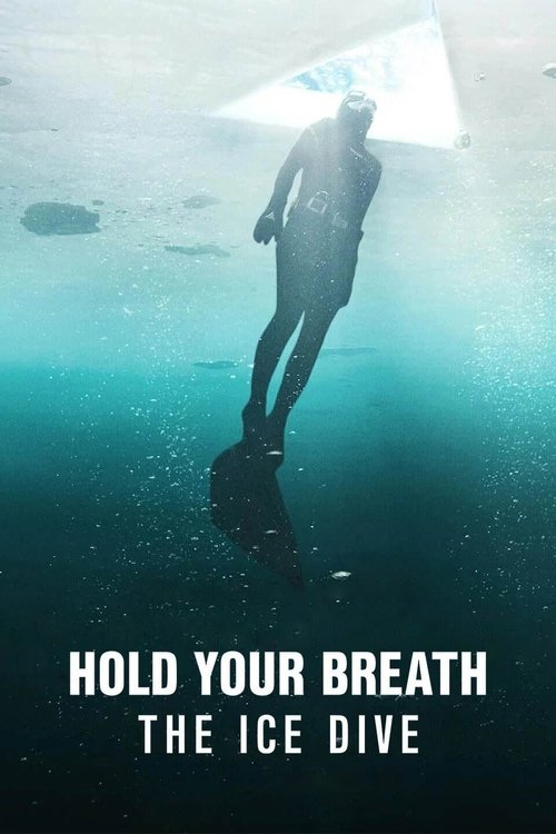 Hold Your Breath: The Ice Dive (2022) poster