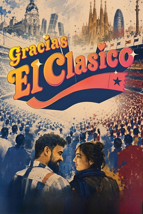 ഗ്രേഷ്യസ് എൽ ക്ലാസിക്കോ poster