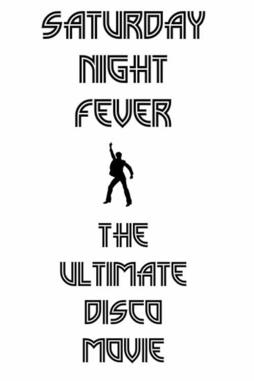 Saturday Night Fever: The Ultimate Disco Movie (2017) poster