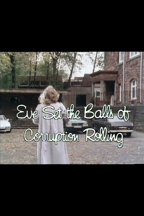 Eve Set the Balls of Corruption Rolling (1982) poster